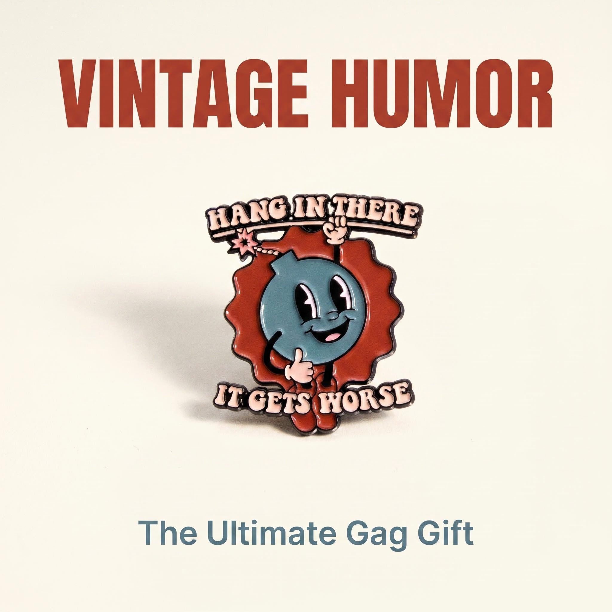 Funny Hang In There It Gets Worse Enamel Pin | Vintage Cartoon Bomb Lapel Pin