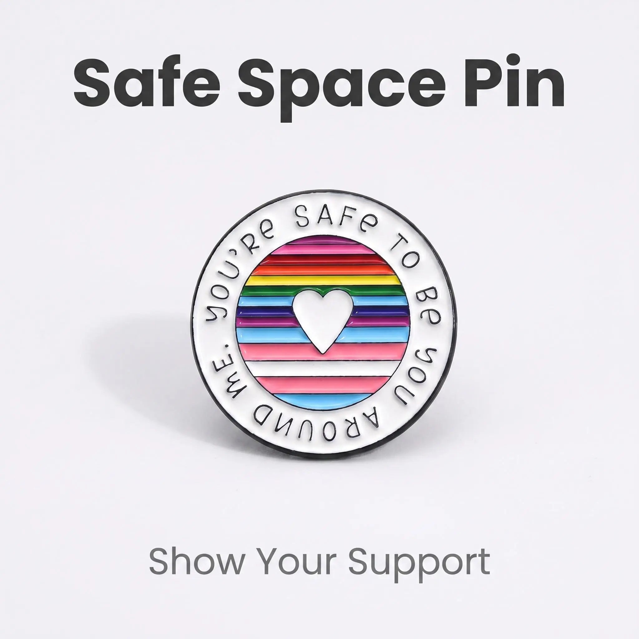 You're Safe to Be You Enamel Pin | LGBTQ Rainbow Pride Ally Lapel Pin