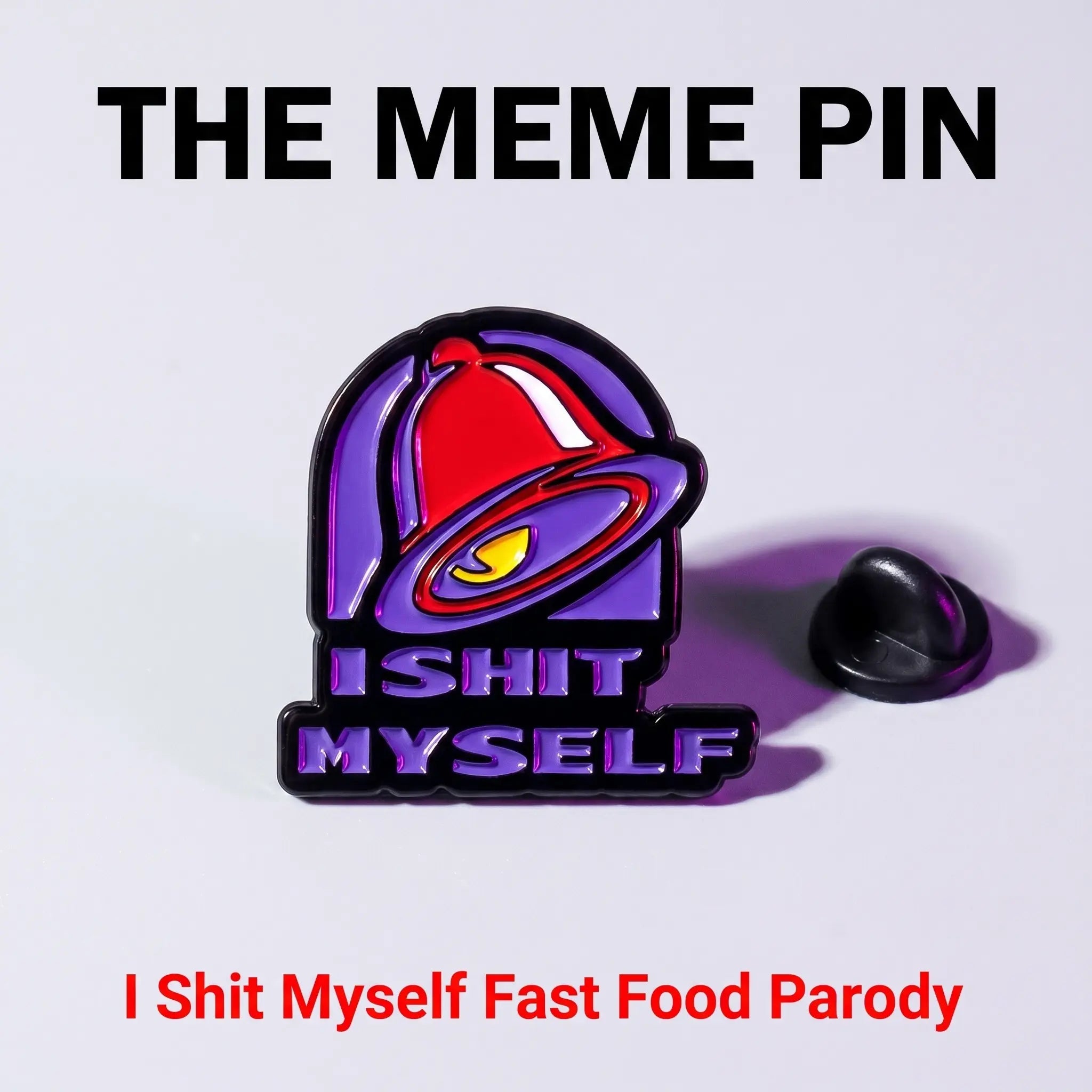 I Shit Myself Enamel Pin | Funny Fast Food Parody Lapel Pin