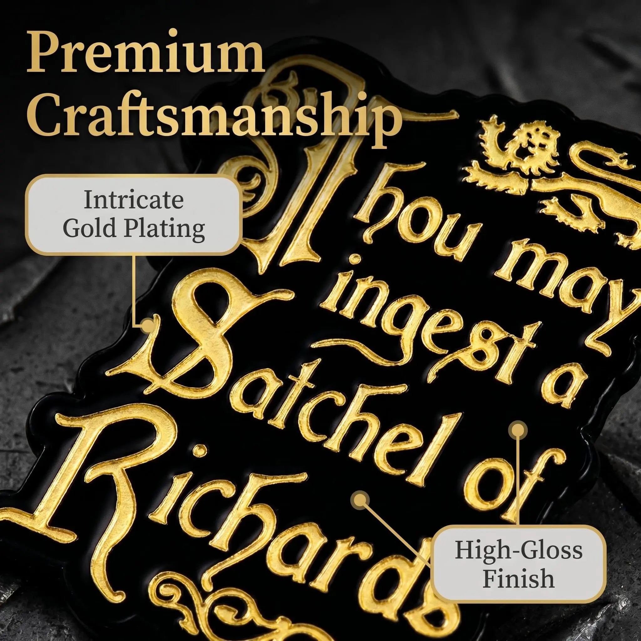 Thou May Ingest a Satchel of Richards Enamel Pin | Funny Shakespearean Insult Lapel Pin