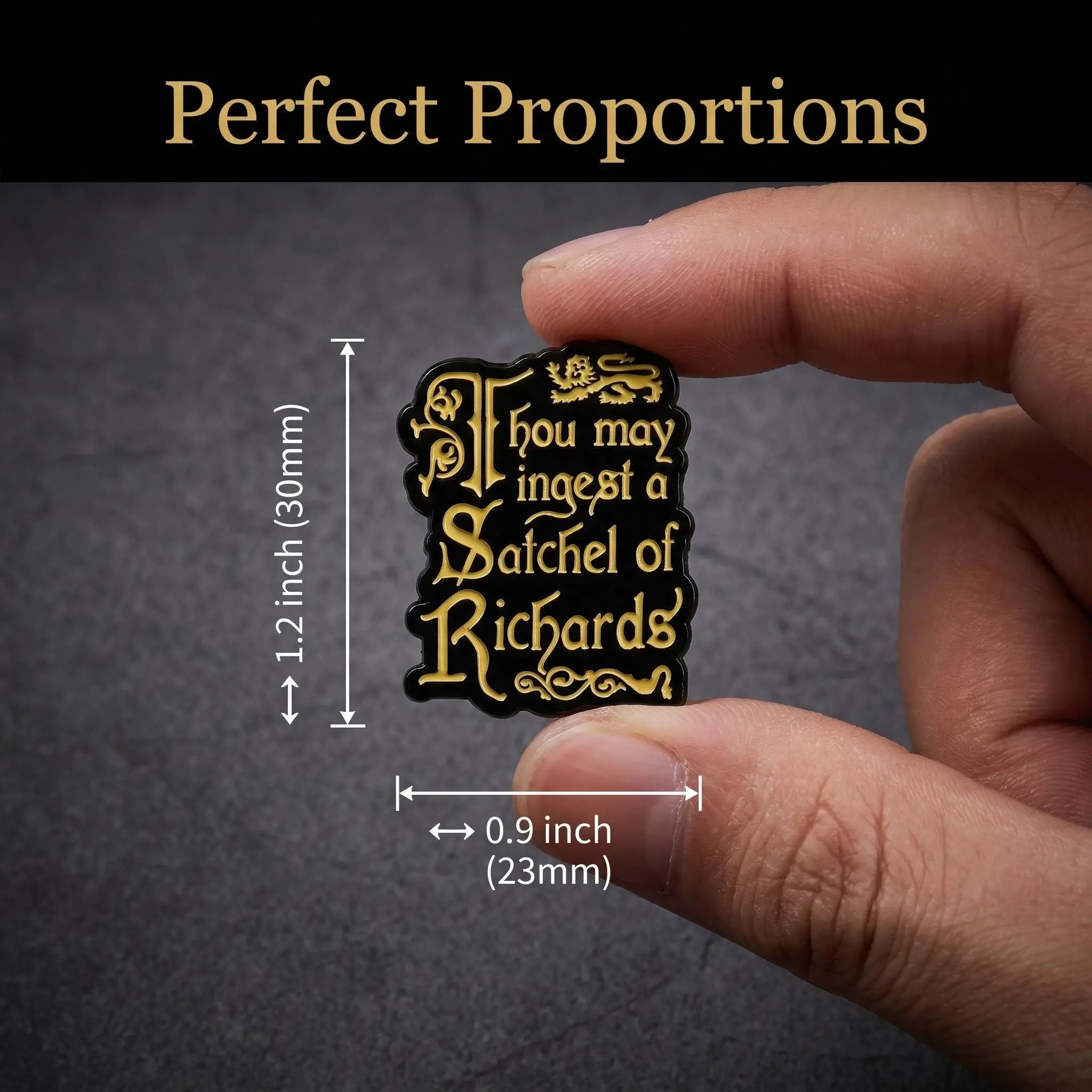 Thou May Ingest a Satchel of Richards Enamel Pin | Funny Shakespearean Insult Lapel Pin